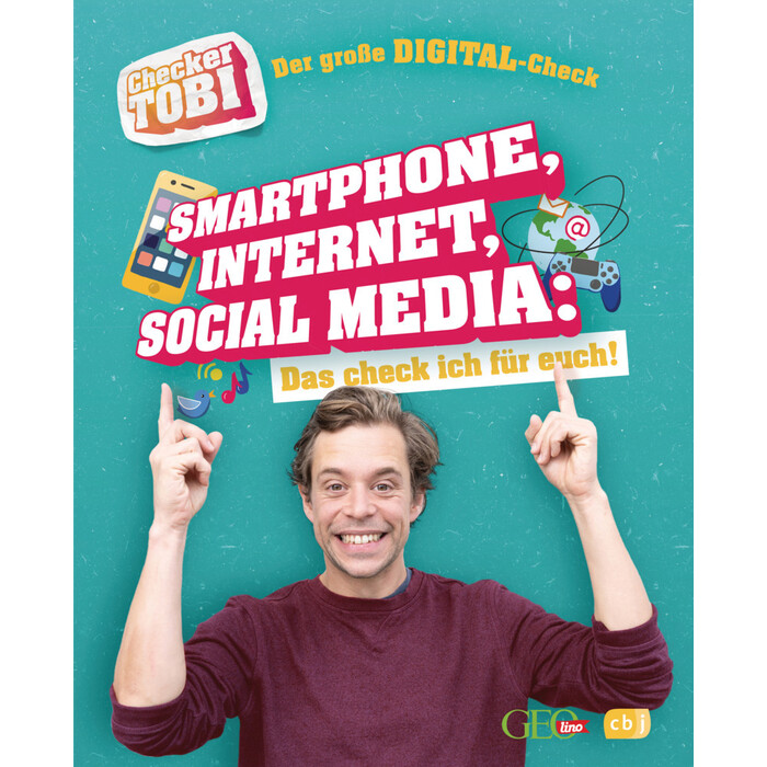 Gregor Eisenbeiß: Checker Tobi - Der große Digital-Check: Smartphone, Internet, Social Media - Das check ich für euch! - gebunden