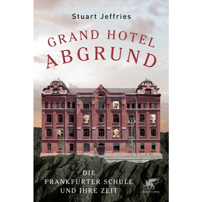 Stuart Jeffries: Grand Hotel Abgrund - gebunden