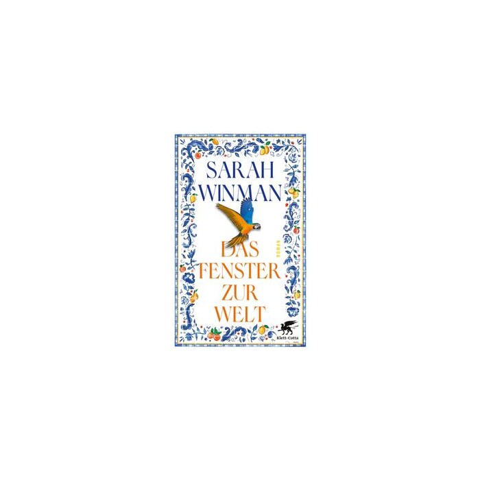 Sarah Winman: Das Fenster zur Welt - gebunden