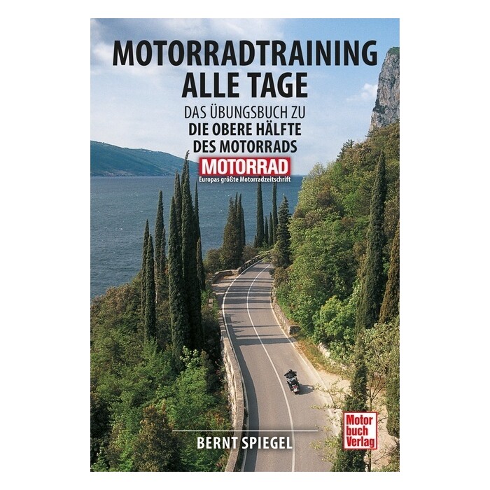 Bernt Spiegel: Motorradtraining alle Tage - Taschenbuch