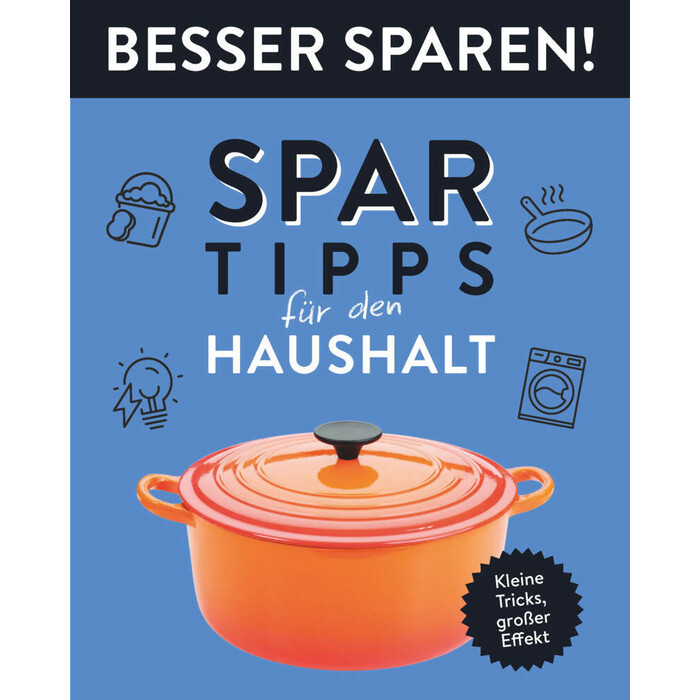 Spar-Tipps für den Haushalt  - Besser Sparen! - Taschenbuch