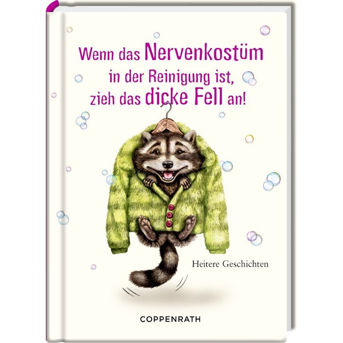 Wenn das Nervenkostüm in der Reinigung ist, zieh das dicke Fell an! - gebunden