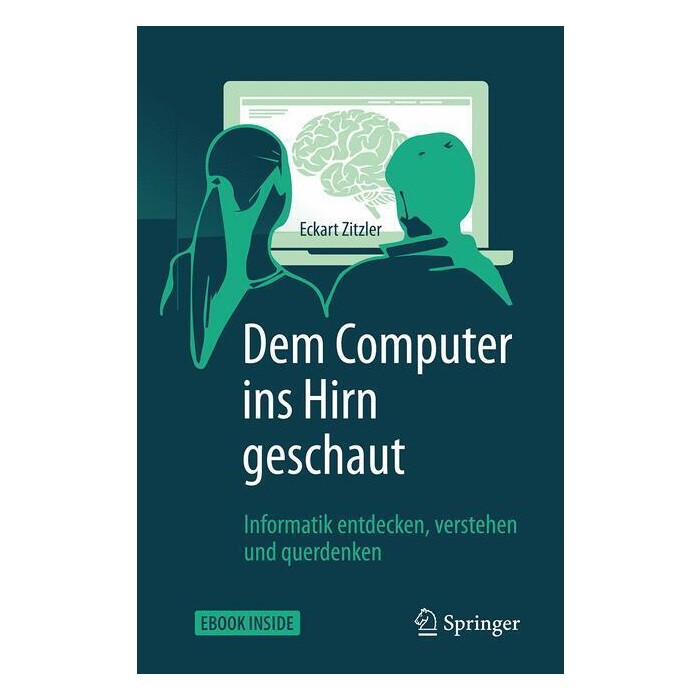 Eckart Zitzler: Dem Computer ins Hirn geschaut, m. 1 Buch, m. 1 E-Book