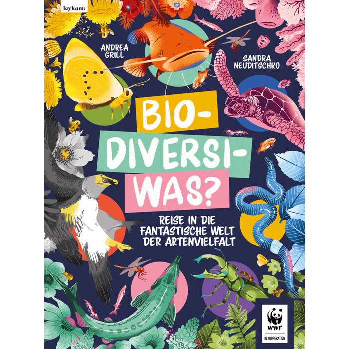 Andrea Grill: Bio-Diversi-Was? Reise in die fantastische Welt der Artenvielvalt. In Kooperation mit dem WWF - gebunden