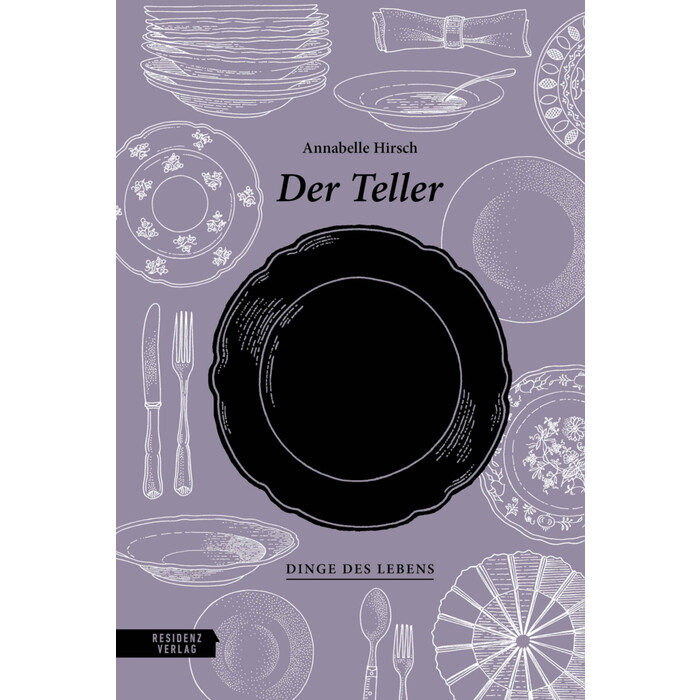 Annabelle Hirsch: Der Teller - gebunden