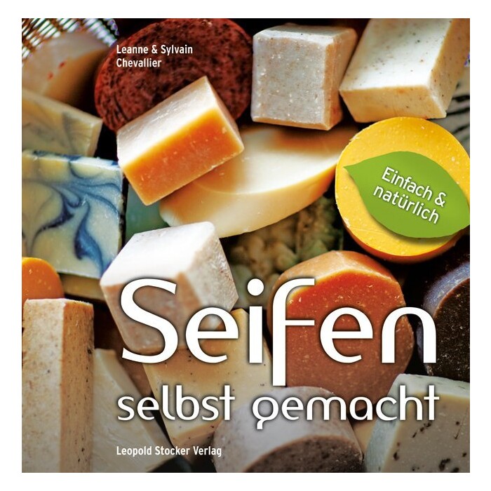 Sylvain Chevallier: Seifen - selbst gemacht - gebunden