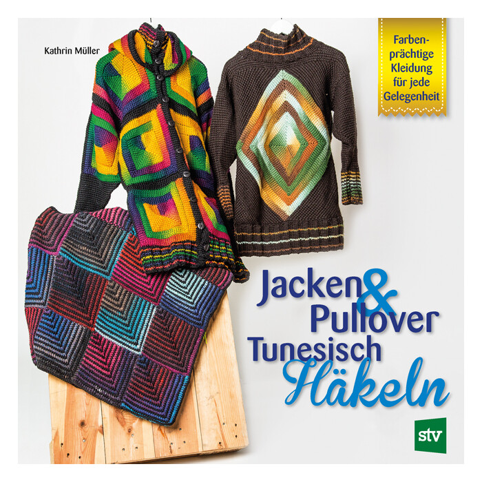 Kathrin Müller: Jacken & Pullover Tunesisch Häkeln - Taschenbuch