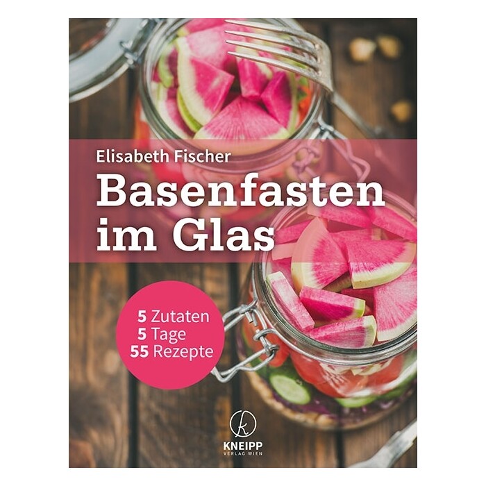 Elisabeth Fischer: Basenfasten im Glas - Taschenbuch