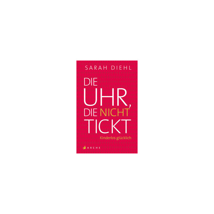 Sarah Diehl: Die Uhr, die nicht tickt - Taschenbuch