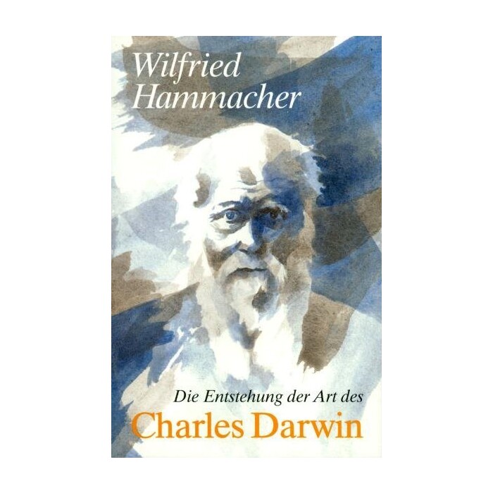 Wilfried Hammacher: Die Entstehung der Art des Charles Darwin - Taschenbuch