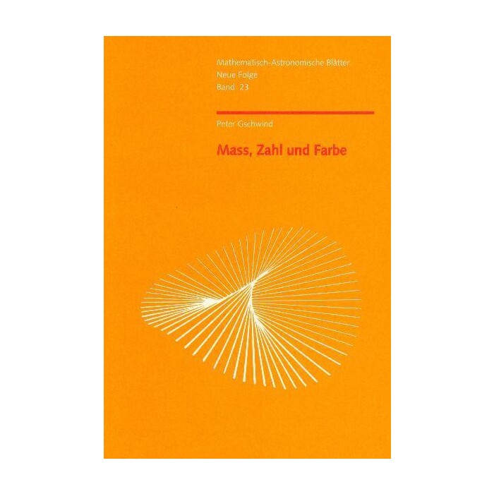 Peter Gschwind: Mass, Zahl und Farbe - Taschenbuch