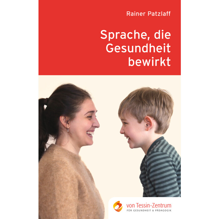 Rainer Patzlaff: Sprache, die Gesundheit bewirkt,R. Patzlaff: Sprache