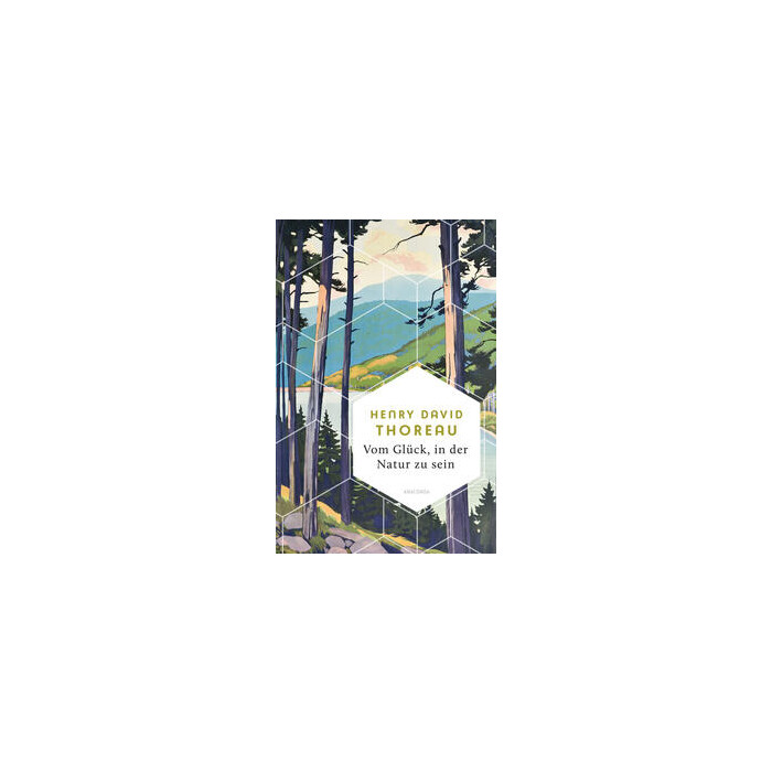 Henry David Thoreau: Vom Glück, in der Natur zu sein - gebunden