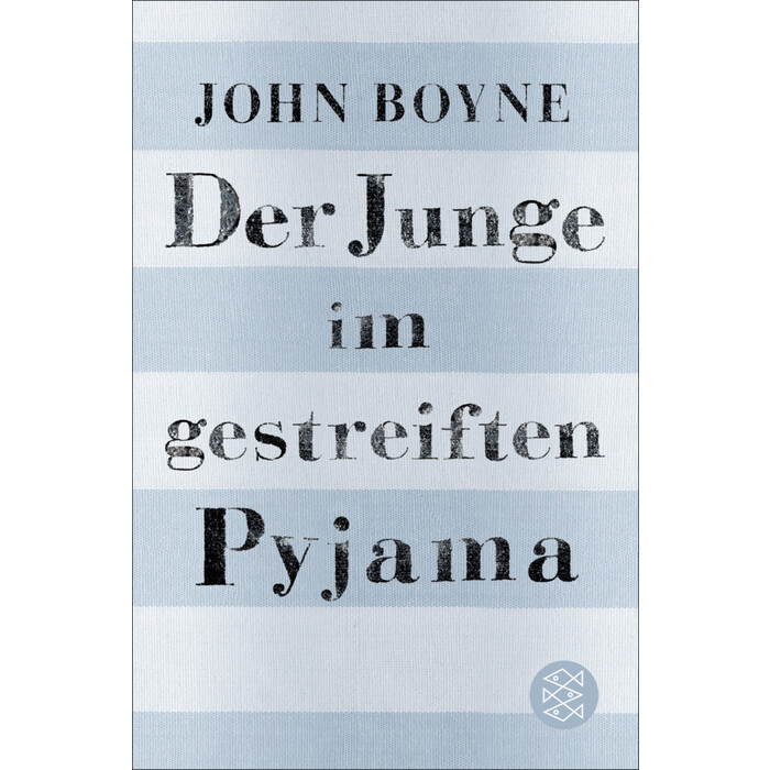 John Boyne: Der Junge im gestreiften Pyjama - Taschenbuch