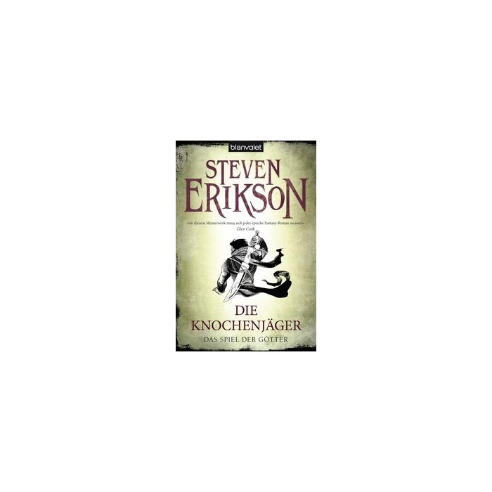 Steven Erikson: Das Spiel der Götter - Die Knochenjäger - Taschenbuch