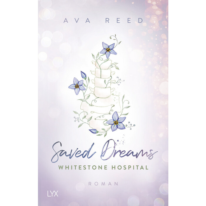 Ava Reed: Whitestone Hospital - Saved Dreams - Taschenbuch