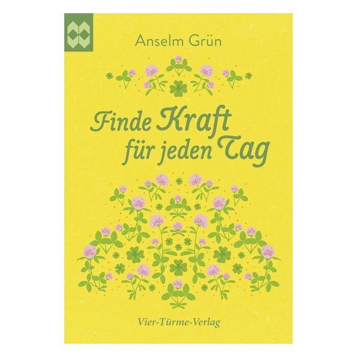 Anselm Grün: Finde Kraft für jeden Tag - Taschenbuch