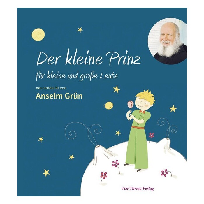 Anselm Grün: Der kleine Prinz für kleine und große Leute - gebunden