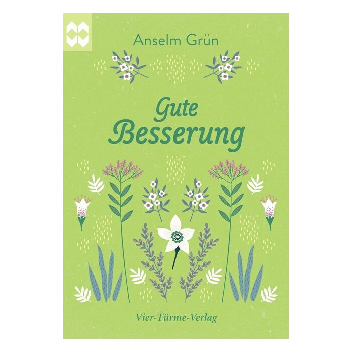 Anselm Grün: Gute Besserung - Taschenbuch