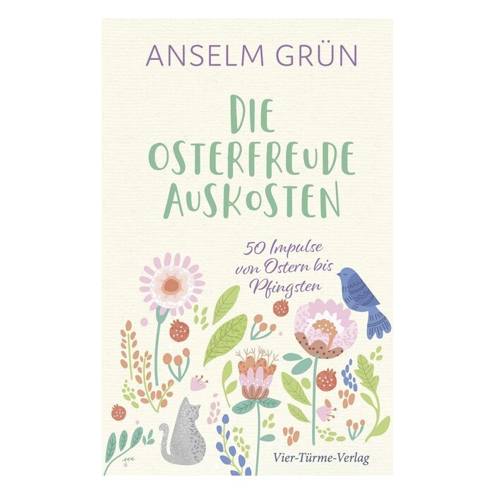 Anselm Grün: Die Osterfreude auskosten - gebunden