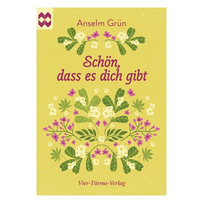 Anselm Grün: Schön, dass es dich gibt - geheftet