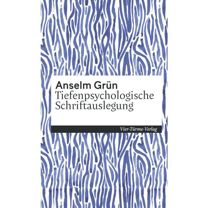 Anselm Grün: Tiefenpsychologische Schriftenauslegung - gebunden