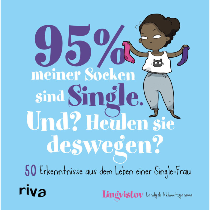 Landysh Akhmetzyanova: 95 % meiner Socken sind Single - Und? Heulen sie deswegen? - gebunden
