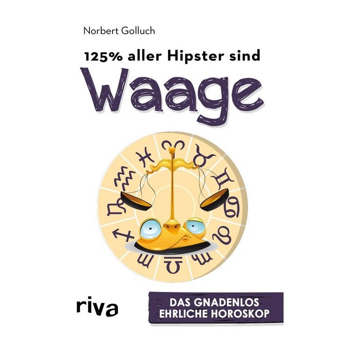 Norbert Golluch: 125% aller Hipster sind Waage - Taschenbuch