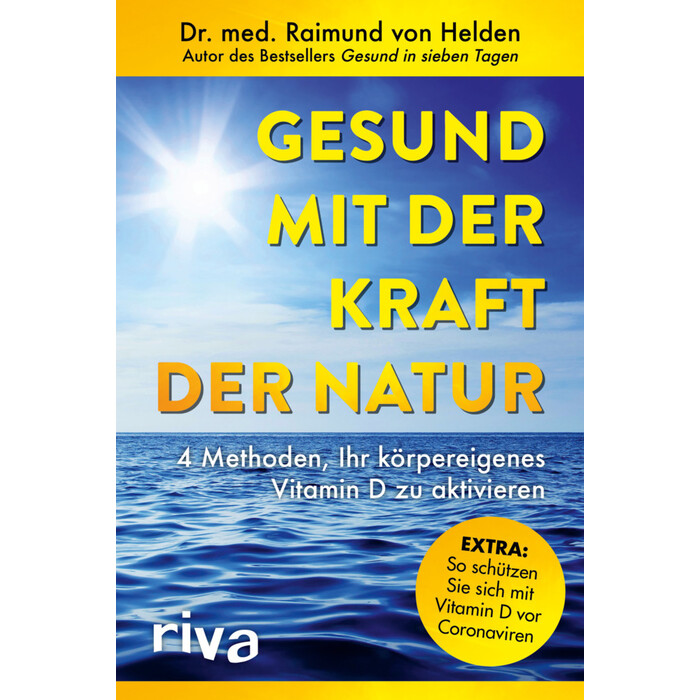 Raimund von Helden: Gesund mit der Kraft der Natur – erweiterte Ausgabe - Taschenbuch
