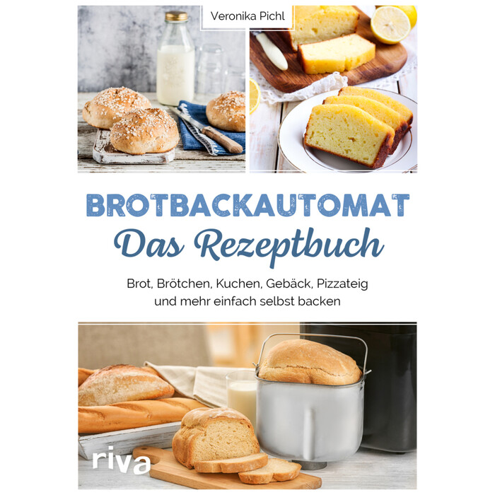 Veronika Pichl: Brotbackautomat - Das Rezeptbuch - Taschenbuch