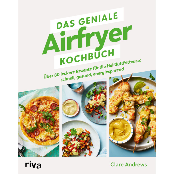 Clare Andrews: Das geniale Airfryer-Kochbuch - Taschenbuch