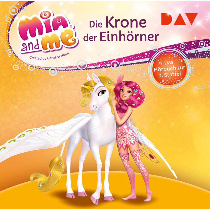 Thilo: Mia and me: Die Krone der Einhörner - Das Hörbuch zur 2. Staffel, 2 Audio-CD - CD