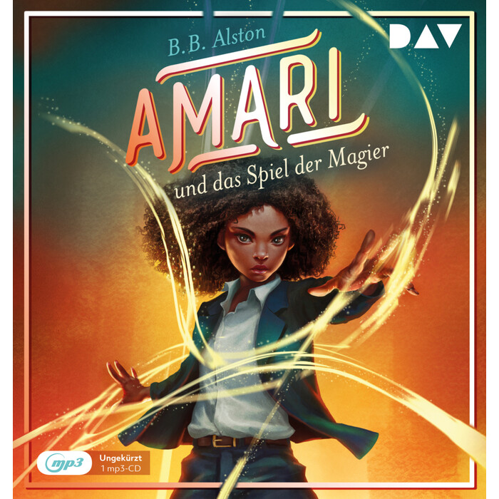 B. B. Alston: Amari und das Spiel der Magier (Teil 2), 1 Audio-CD, 1 MP3 - CD