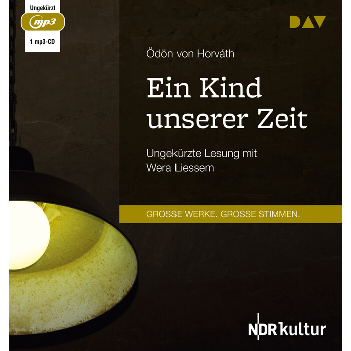 Ödön von Horváth: Ein Kind unserer Zeit, 1 Audio-CD, 1 MP3 - CD