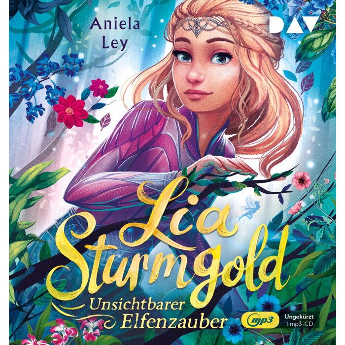 Aniela Ley: Lia Sturmgold - Teil 3: Unsichtbarer Elfenzauber, 1 Audio-CD, 1 MP3 - CD