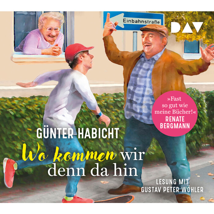 Günter Habicht: Wo kommen wir denn da hin. Der Offline-Opa sorgt für Ordnung, 4 Audio-CD - CD