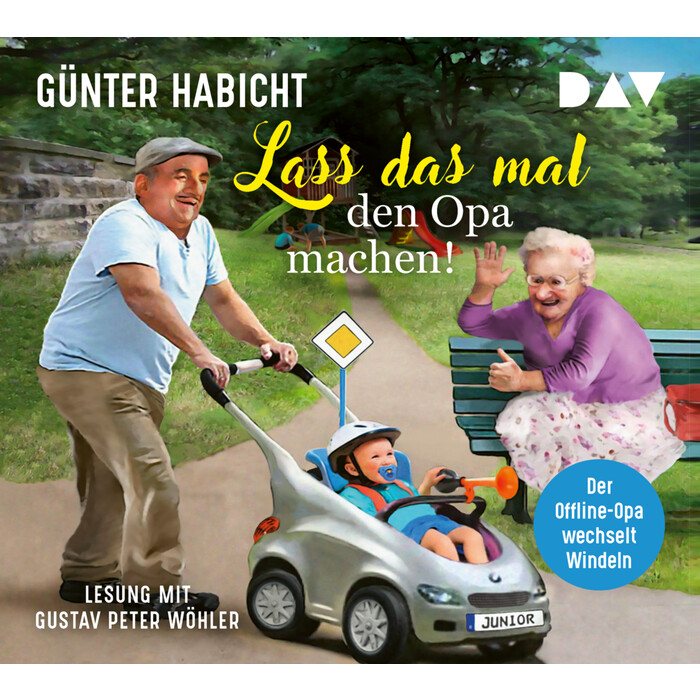 Günter Habicht: Lass das mal den Opa machen! Der Offline-Opa wechselt Windeln, 5 Audio-CD - CD