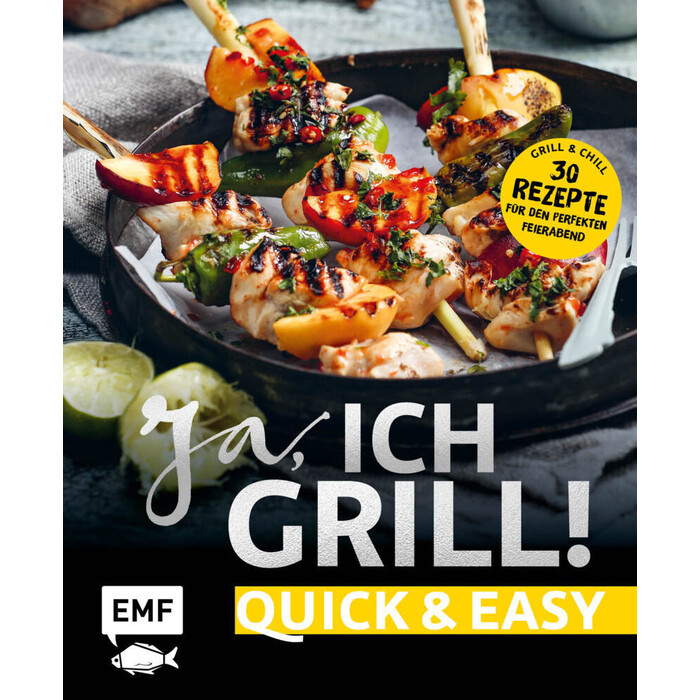 Ja, ich grill! - Quick and easy - gebunden