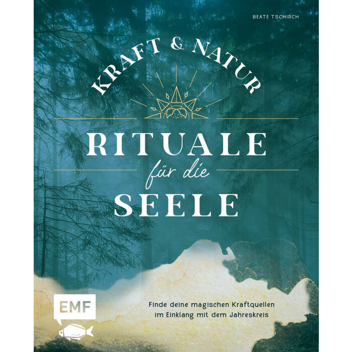 Beate Tschirch: Kraft- und Natur-Rituale für die Seele - gebunden