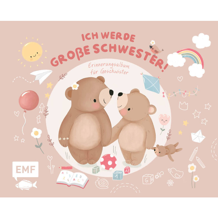 Erinnerungsalbum für Geschwister: Ich werde große Schwester! - gebunden