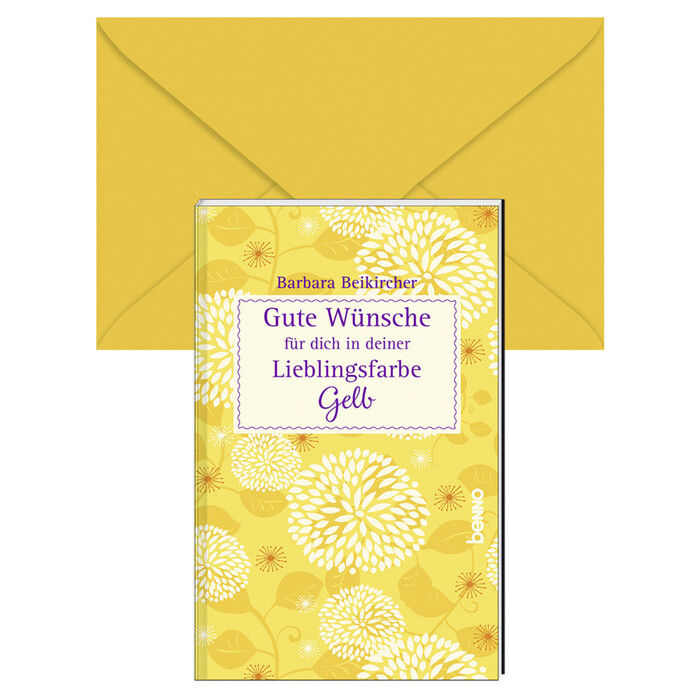 Barbara Beikircher: Gute Wünsche für dich in deiner Lieblingsfarbe: Gelb - geheftet