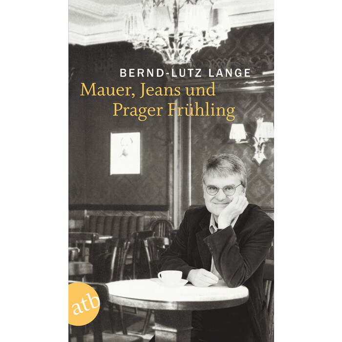 Bernd-Lutz Lange: Mauer, Jeans und Prager Frühling - Taschenbuch