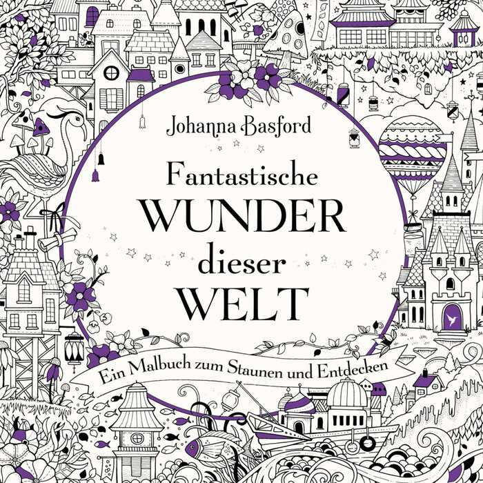 Johanna Basford: Fantastische Wunder dieser Welt - Taschenbuch