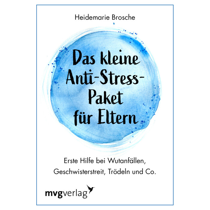 Heidemarie Brosche: Das kleine Anti-Stress-Paket für Eltern - Taschenbuch