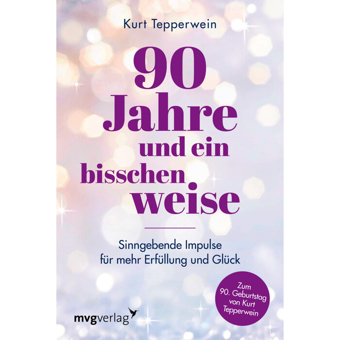 Kurt Tepperwein: 90 Jahre und ein bisschen weise - Taschenbuch