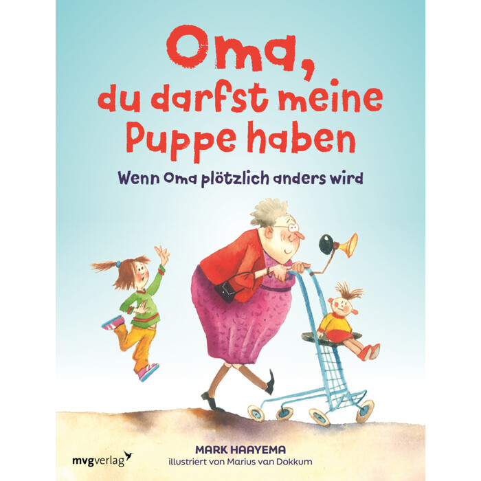Mark Haayema: Oma, du darfst meine Puppe haben - gebunden