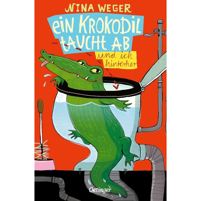 Nina Rosa Weger: Ein Krokodil taucht ab und ich hinterher - Taschenbuch