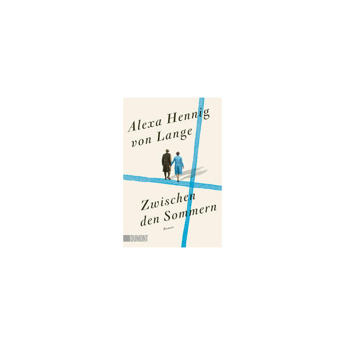 Alexa Hennig von Lange: Zwischen den Sommern - Taschenbuch