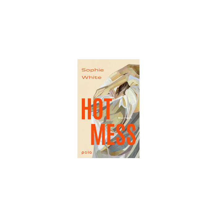 Sophie White: Hot Mess - Taschenbuch