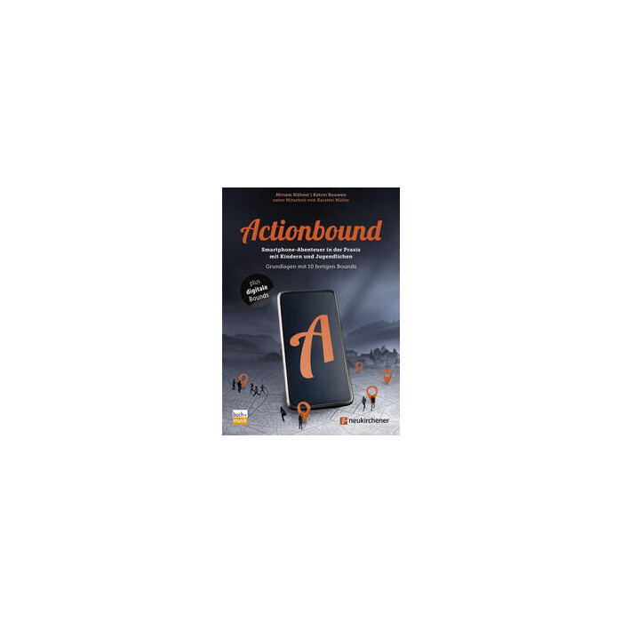 Katrin Rouwen: Actionbound - Smartphone-Abenteuer in der Praxis mit Kindern und Jugendlichen - Taschenbuch